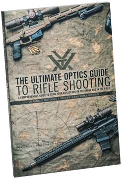 The Ultimate Optics Guide To Rifle Shooting